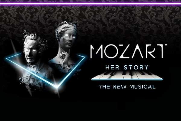 Mozart: Her Story – The New Musical 